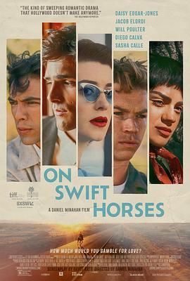 91吃瓜黑料网《快马驰情 On Swift Horses》免费在线观看
