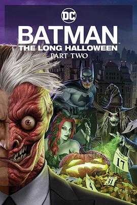 91吃瓜爆料《蝙蝠侠：漫长的万圣节(下) Batman: The Long Halloween, Part 2》免费在线观看